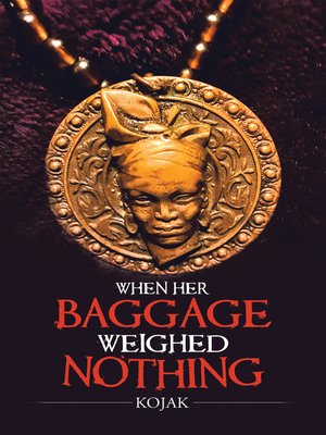 cover image of When Her Baggage Weighed Nothing